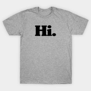 Hi T-Shirt